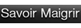 Savoir Maigrir